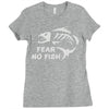 fear no fish Ladies Fitted T-Shirt