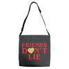 Friends Dont Lie Adjustable Strap Totes