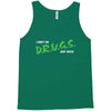 I Don't Do Drugs I Just Smoke Weed Tank Top
