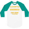 algorithm word used by programmers 3/4 Sleeve Shirt