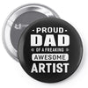 proud dad of a freaking awesome artist Pin-back button
