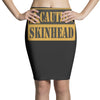 caution skinhead, ideal birthday gift or present Pencil Skirts