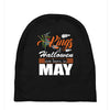 Halloween Kings Are Born In May Baby Beanies