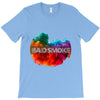 bad smoke T-Shirt