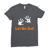 let me out Ladies Fitted T-Shirt