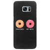 your wife my wife donuts Samsung Galaxy S7 Edge
