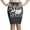 new dad Pencil Skirts