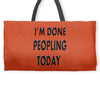 done peopling today girls Weekender Totes