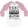 Born In February 3/4 Sleeve Shirt