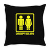 drop yours Throw Pillow
