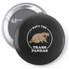 save the trash pandas Pin-back button
