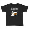 pot head Toddler T-shirt