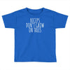 biceps don't grow on trees Toddler T-shirt