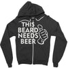 this beard needs beer Zipper Hoodie