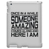 once in a while someone amazing comes along iPad 3 and 4 Case