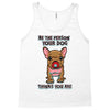 be the person your dog thinks you are Tank Top