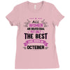 all women created equal but the best born in October Ladies Fitted T-Shirt