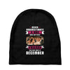 Never Underestimate A Man Who Watches Friends And Was Born in December Baby Beanies