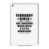 February Girls Are Sunshine Mixed With A Little Hurricane iPad Mini 4