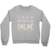 the guy you pretend to be online Crewneck Sweatshirt