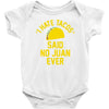 i hate tacos said no juan funny Baby Bodysuit