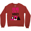 Women's March Hear Our Voice Crewneck Sweatshirt