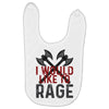 I WOULD LIKE TO RAGE Baby Bibs