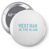 west ham in the blood retro style new Pin-back button