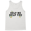 Help Me Help You Tank Top