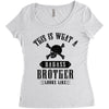 This Is What A Bad Ass Brother Looks Like Women's Triblend Scoop T-shirt