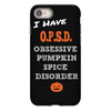 i have obsessive pumpkin spice disorder iPhone 8
