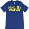 nineties forever T-Shirt