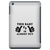 This Baby is Almost Out iPad Mini