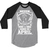 Never Underestimate Dog Rescuer Who Was Born April 3/4 Sleeve Shirt
