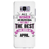 All Women Created Equal But The Best Born In April Samsung Galaxy S8 Plus
