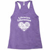 librarian if you my hands are full you should see my heart Racerback Tank