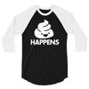 shit happens 3/4 Sleeve Shirt
