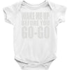 wake me up before you go go Baby Onesie