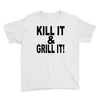 kill it grill it Youth Tee