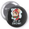 let it snow Pin-back button