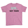 Cat Says Not Today Youth Tee