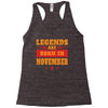 Legends Are Born In November Racerback Tank