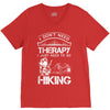 I Don't Need Therapy Just to Go Hiking V-Neck Tee