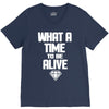 what a time to be alive V-Neck Tee