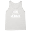 Only The Best Moms Get Promoted To Memmie Tank Top