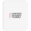 be confident Mousepad