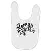 always together Baby Bibs