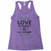 Love Actually Is All Around Ugly Christmas for light Racerback Tank