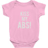kiss my abs! Baby Onesie