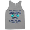 awesome civil engineer looks like Tank Top